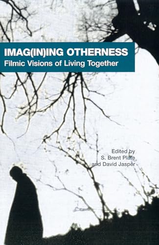 Imagen de archivo de Imag(in)ing Otherness: Filmic Visions of Living Together (AAR Cultural Criticism Series) a la venta por Irish Booksellers