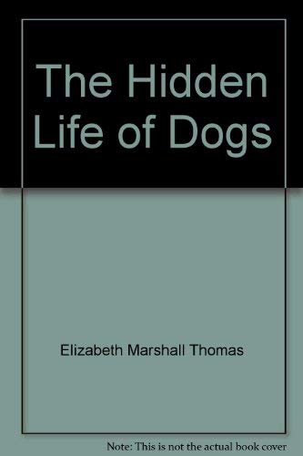 Stock image for The Hidden Life of Dogs for sale by The Yard Sale Store