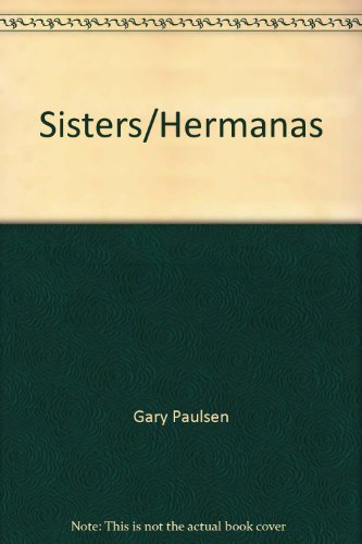 Sisters/Hermanas (9780788701887) by Gary Paulsen