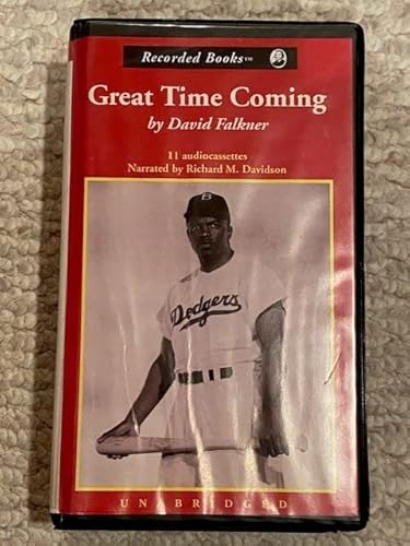 Stock image for Great Time Coming: the Life of Jackie Robinson From Baseball to Birmingham for sale by The Yard Sale Store