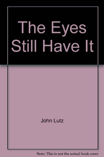 The Eyes Still Have It (9780788705687) by John Lutz; Bill Pronzini; Lawrence Block; Loren D. Estleman; Rob Kantner; Ed Gorman; Mickey Spillane; Marcia Muller; Nancy Pickard; Benjamin M. Schutz