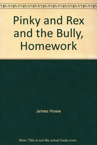 9780788718250: Pinky and Rex and the Bully, Homework