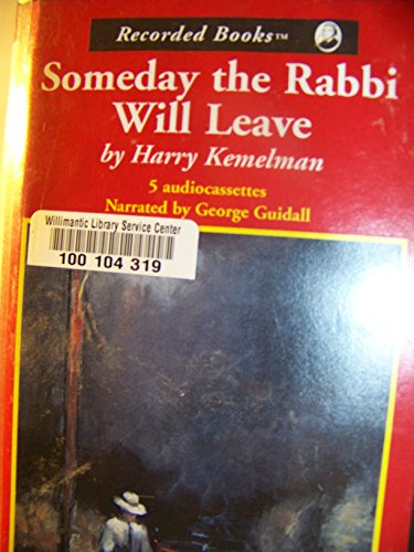 Someday the Rabbi Will Leave (Rabbi David Small Series Vol. 8) (9780788731105) by Kemelman, Harry