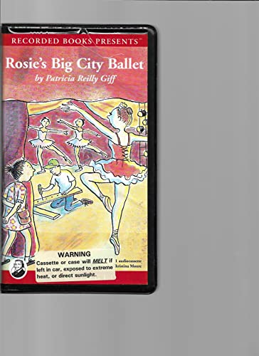 Rosie's Big City Ballet (The Ballet Slippers Series) (9780788731563) by Patricia Reilly Giff