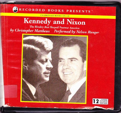 Stock image for Kennedy and Nixon - The Rivalry That Shaped Postwar America for sale by ThriftBooks-Dallas