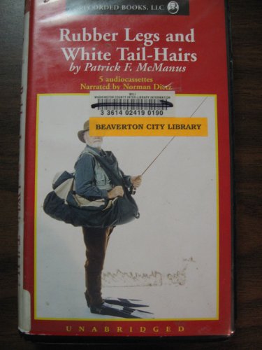 Rubber Legs and White Tail-Hairs (9780788743863) by Patrick F. McManus