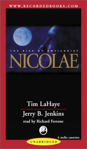 Nicolae: The Rise of Antichrist (Left Behind #3) (9780788751257) by Jenkins, Jerry B.; Ferrone, Richard; LaHaye, Tim