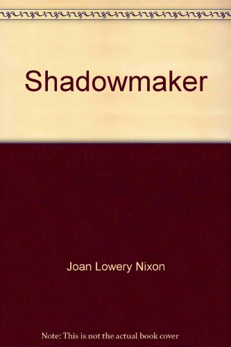 Shadowmaker (9780788751851) by Joan Lowery Nixon