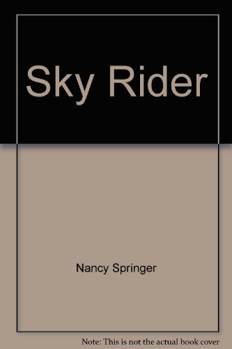 Sky Rider (9780788753138) by Nancy Springer