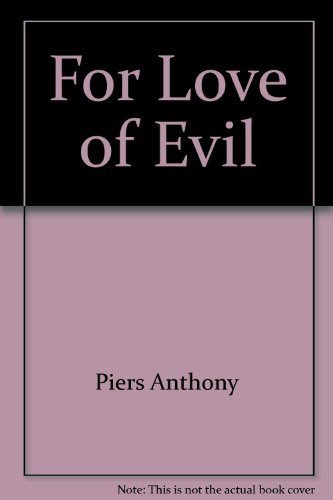 For Love of Evil (9780788755071) by Piers Anthony