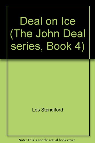 Deal on Ice (The John Deal series, Book 4) (9780788755132) by Les Standiford