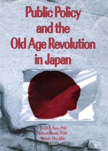 Beispielbild fr Public Policy and the Old Age Revolution in Japan zum Verkauf von Chiron Media