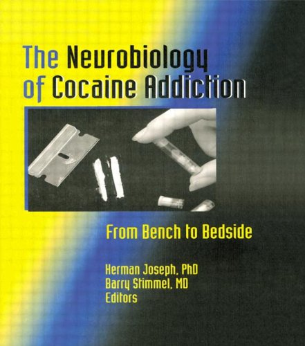 9780789000316: The Neurobiology of Cocaine Addiction: From Bench to Bedside (Journal of Addictive Diseases)