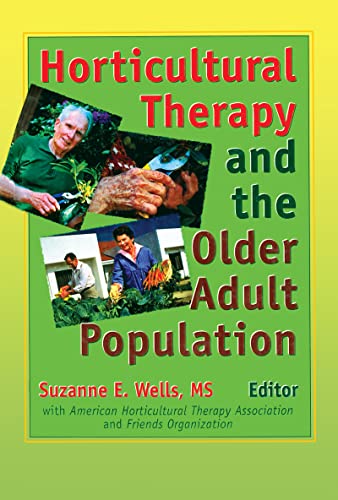 Beispielbild fr Horticultural Therapy and the Older Adult Population zum Verkauf von Blackwell's