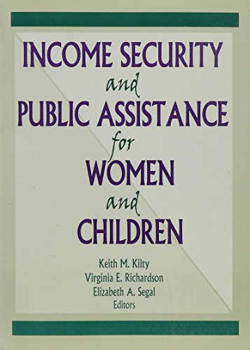 Stock image for Income Security and Public Assistance for Women and Children for sale by Ann Becker