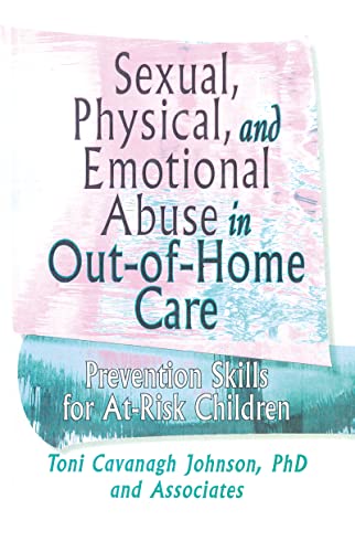 9780789000880: Sexual, Physical, and Emotional Abuse in Out-of-Home Care: Prevention Skills for At-Risk Children
