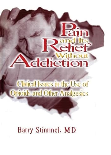 Beispielbild fr Pain and Its Relief Without Addiction zum Verkauf von Blackwell's