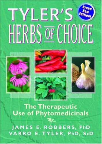 Stock image for Tyler's Herbs of Choice : The Therapeutic Use of Phytomedicinals for sale by Better World Books