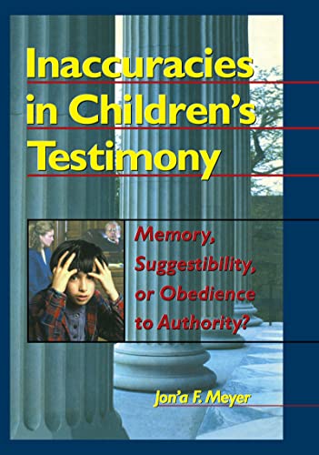 Stock image for Inaccuracies in Children's Testimony: Memory, Suggestibility, or Obedience to Authority? for sale by Frabjous Books