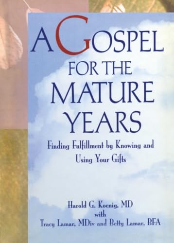 Imagen de archivo de A Gospel for the Mature Years : Finding Fulfillment by Knowing and Using Your Gifts a la venta por Better World Books
