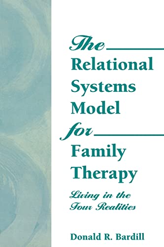 Stock image for The Relational Systems Model for Family Therapy Living in the Four Realities Haworth Social Work Practice for sale by PBShop.store US