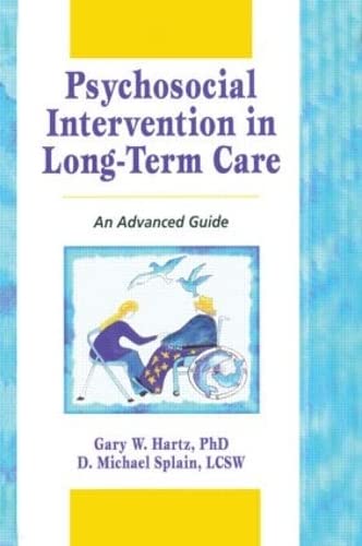 9780789001894: Psychosocial Intervention in Long-Term Care: An Advanced Guide