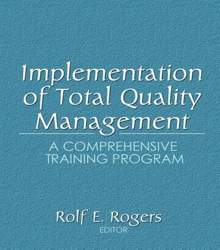 Implementation of Total Quality Management : A Comprehensive Training Program