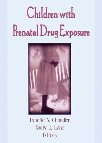 Stock image for Children With Prenatal Drug Exposure (Physical & Occupational Therapy in Pediatrics , Vol 16, No 1-2) for sale by GF Books, Inc.