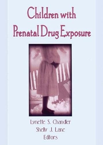 9780789002211: Children With Prenatal Drug Exposure (Physical & Occupational Therapy in Pediatrics , Vol 16, No 1-2)