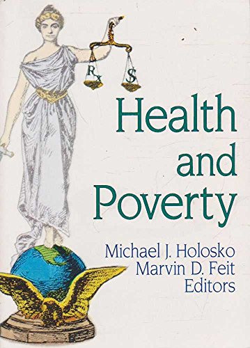 Health and Poverty (9780789002280) by Feit, Marvin D; Holosko, Michael J