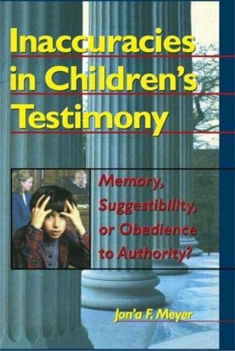 Imagen de archivo de Inaccuracies in Children's Testimony No. 63 : Memory, Suggestibility, or Obedience to Authority? a la venta por Better World Books