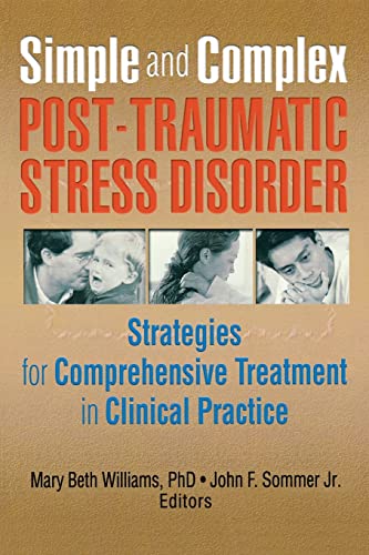 Beispielbild fr Simple and Complex Post-Traumatic Stress Disorder: Strategies for Comprehensive Treatment in Clinical Practice zum Verkauf von Blackwell's