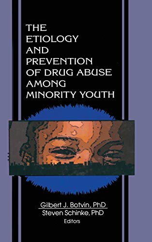 9780789003300: The Etiology and Prevention of Drug Abuse Among Minority Youth