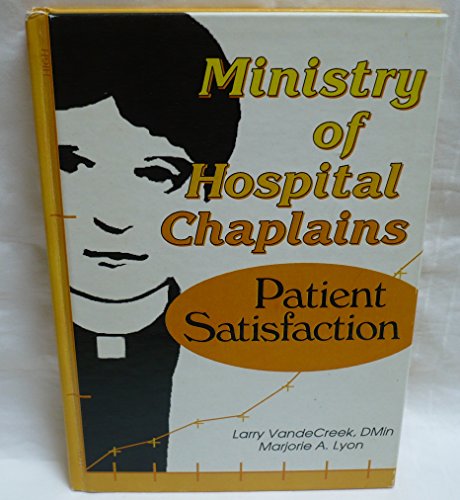 9780789003577: Ministry of Hospital Chaplains: Patient Satisfaction