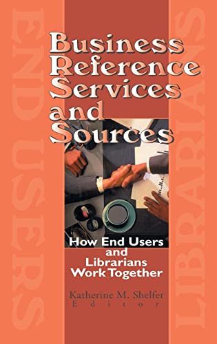 Imagen de archivo de Business Reference Services and Sources : How End Users and Librarians Work Together a la venta por Better World Books: West