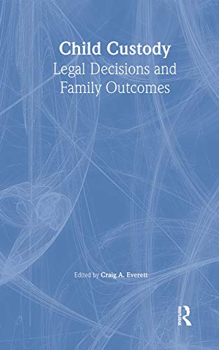 Child Custody: Legal Decisions and Family Outcomes