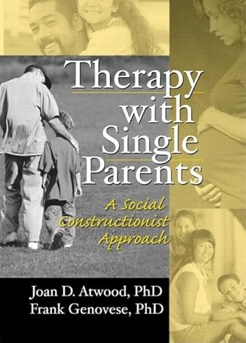 Stock image for Therapy with Single Parents : A Social Constructionist Approach for sale by Better World Books