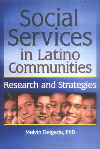 Beispielbild fr Social Services in Latino Communities : Research and Strategies zum Verkauf von Better World Books
