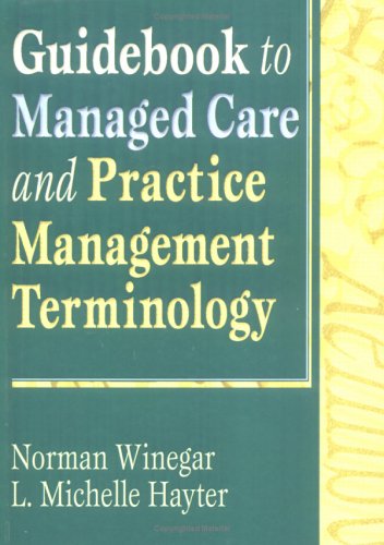 Stock image for Guidebook to Managed Care and Practice Management Terminology (Haworth Marketing Resources) for sale by dsmbooks