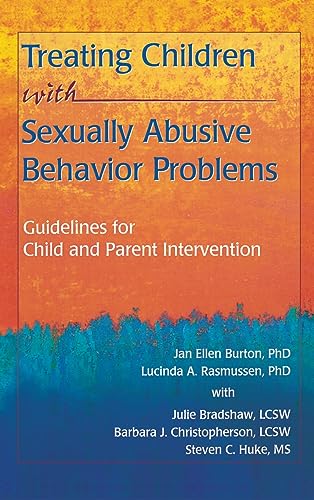 Stock image for Treating Children with Sexually Abusive Behavior Problems: Guidelines for Child and Parent Intervention for sale by Revaluation Books