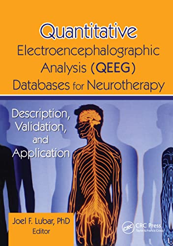 Imagen de archivo de Quantitative Electroencephalographic Analysis (Qeeg) Databases for Neurotherapy: Description, Validation, and Application a la venta por ThriftBooks-Atlanta