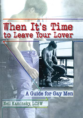 Imagen de archivo de When It's Time to Leave Your Lover: A Guide for Gay Men a la venta por Second  Site Books