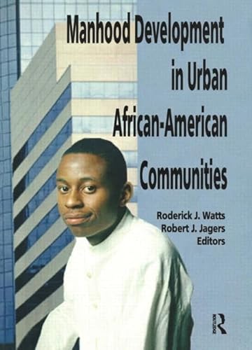 Imagen de archivo de Manhood Development in Urban African-American Communities a la venta por Better World Books