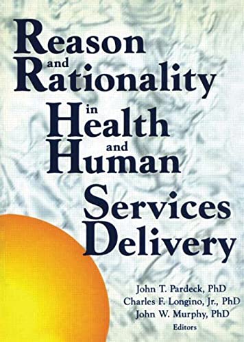Beispielbild für Reason and Rationality in Health and Human Services Delivery zum Verkauf von Discover Books