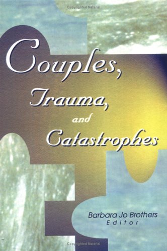 Stock image for Couples, Trauma, and Catastrophes for sale by Books Puddle