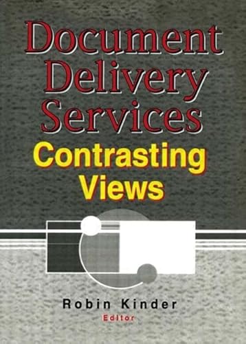 Document Delivery Services: Contrasting Views (9780789005403) by Kinder, Robin