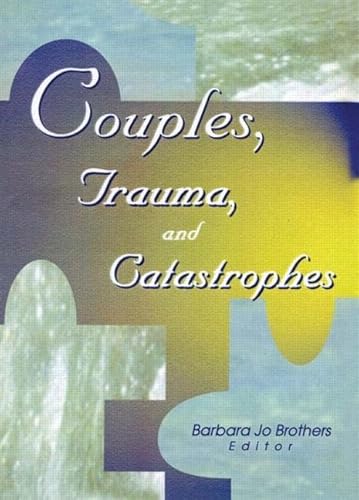 Beispielbild fr Couples, Trauma, and Catastrophes zum Verkauf von Blackwell's