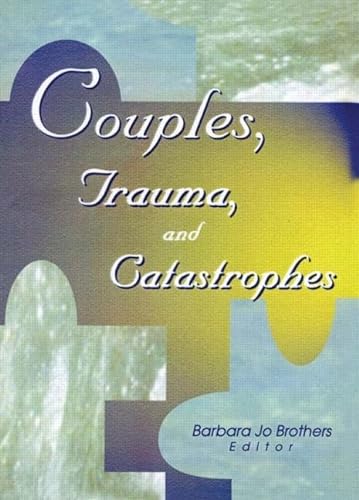 Stock image for Couples, Trauma, and Catastrophes for sale by Inquiring Minds