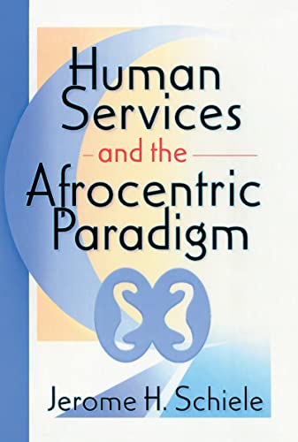 Beispielbild fr Human Services and the Afrocentric Paradigm zum Verkauf von Revaluation Books