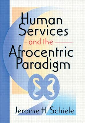 Stock image for Human Services and the Afrocentric Paradigm for sale by Blackwell's